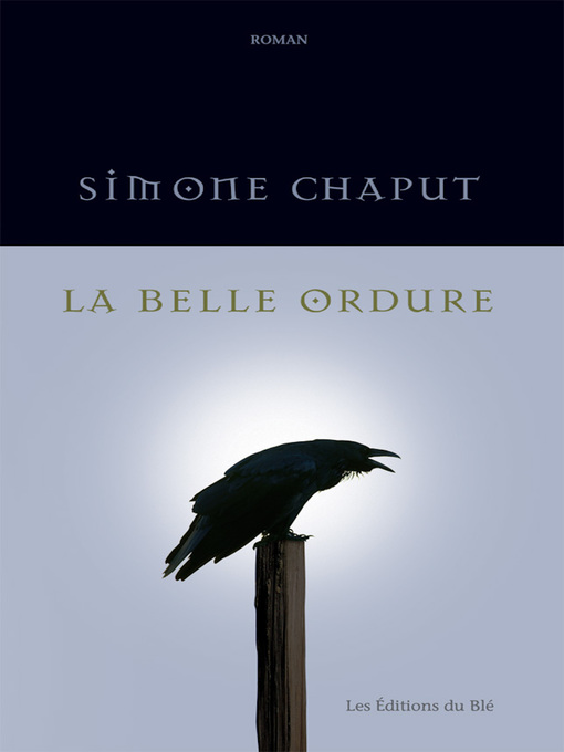 Title details for La belle ordure by Simone Chaput - Available